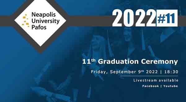 Στις 9 Σεπτεμβρίου 2022 η 11η Τελετή Αποφοίτησης στο Πανεπιστήμιο Νεάπολις Πάφος